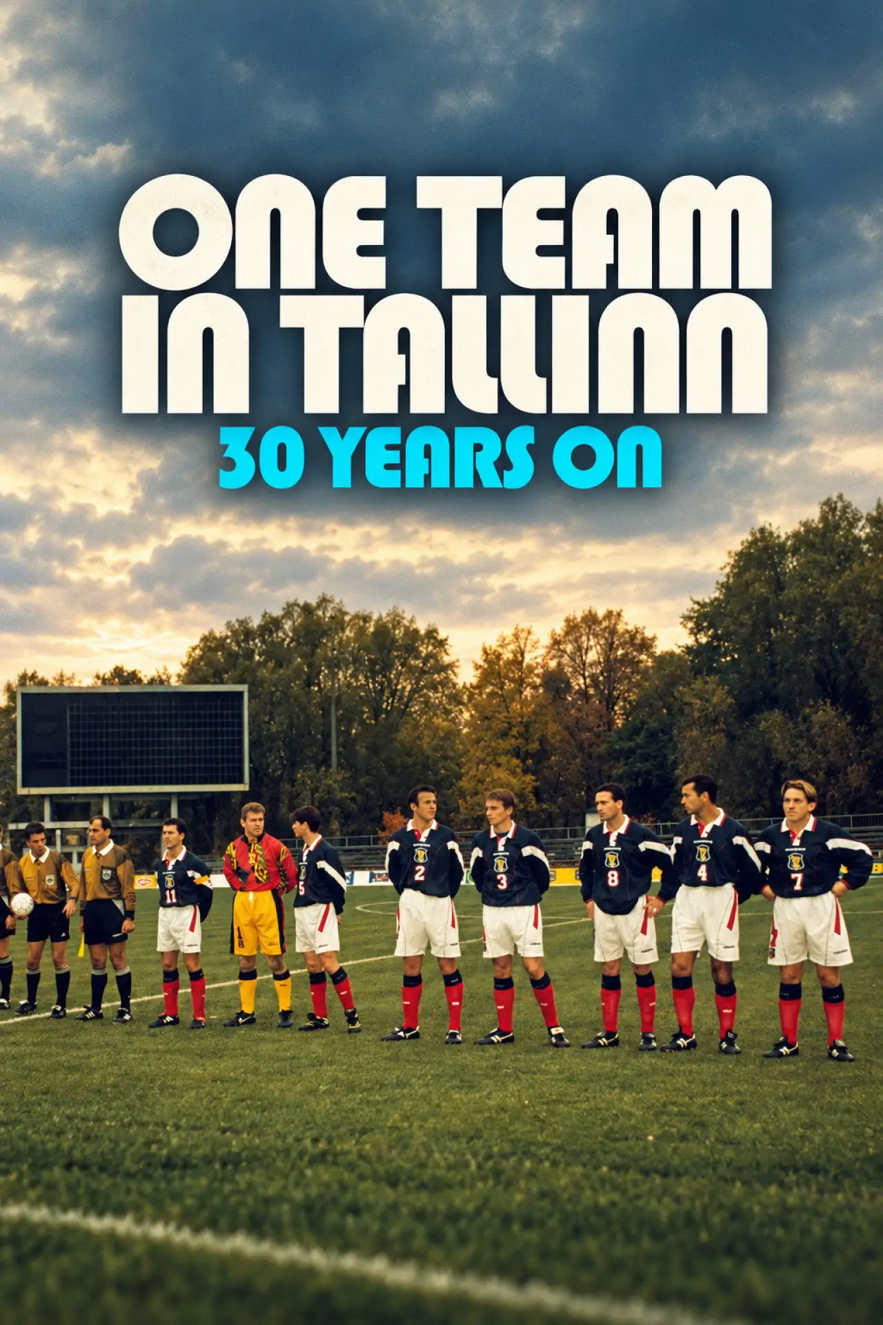 Plakat filmowy "One Team in Tallinn: 30 Years On"