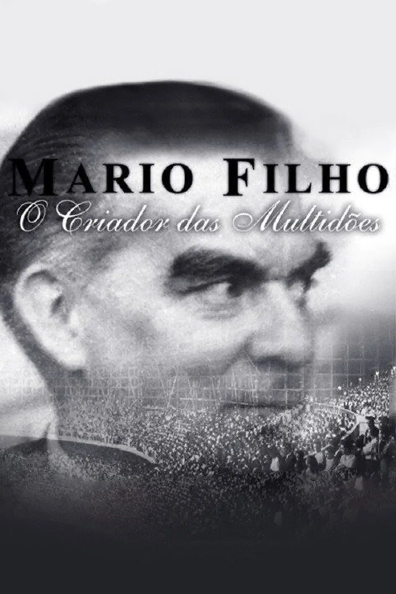 Plakat filmowy "Mario Filho - O Criador das Multidões"