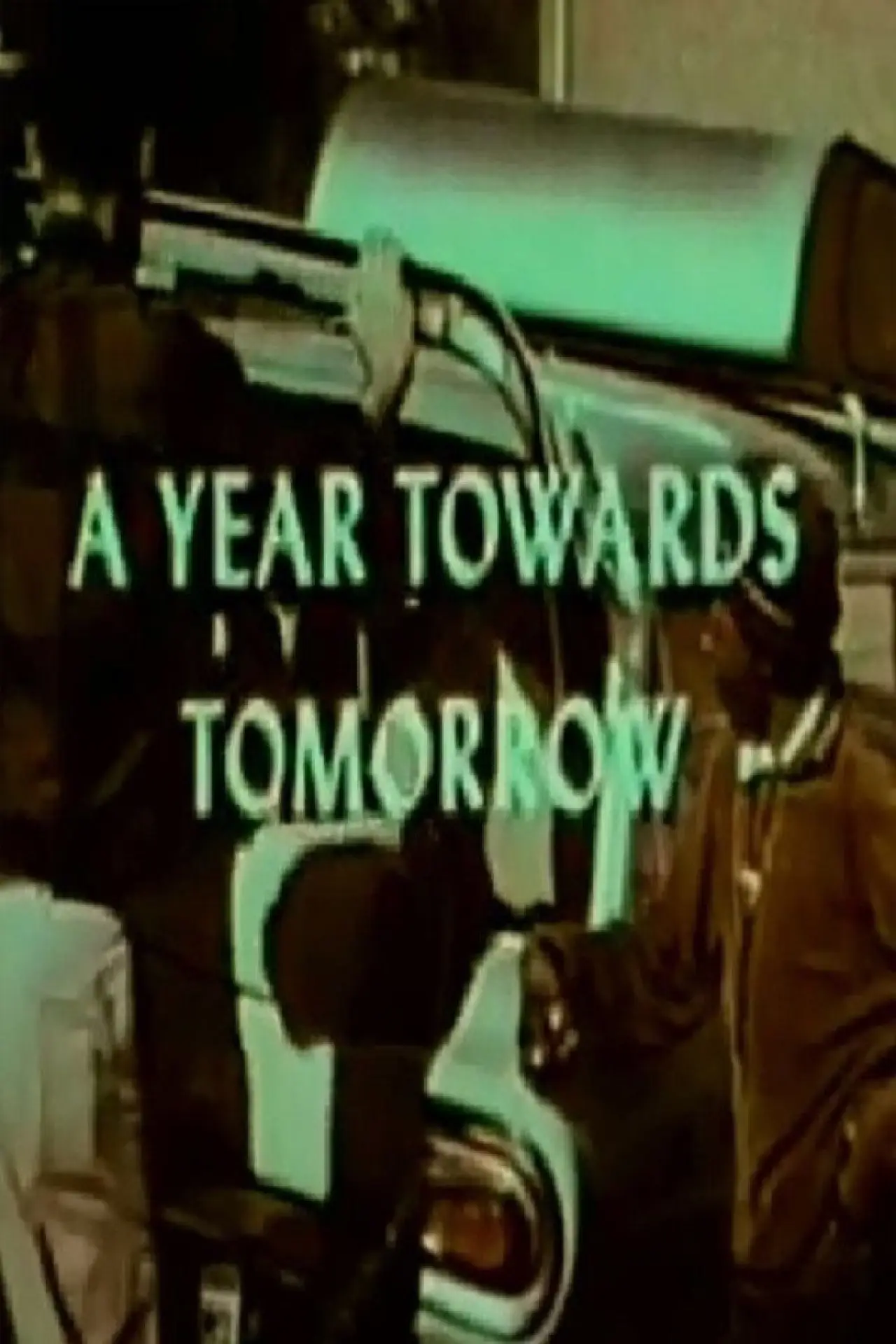 Plakat filmowy "A Year Towards Tomorrow"