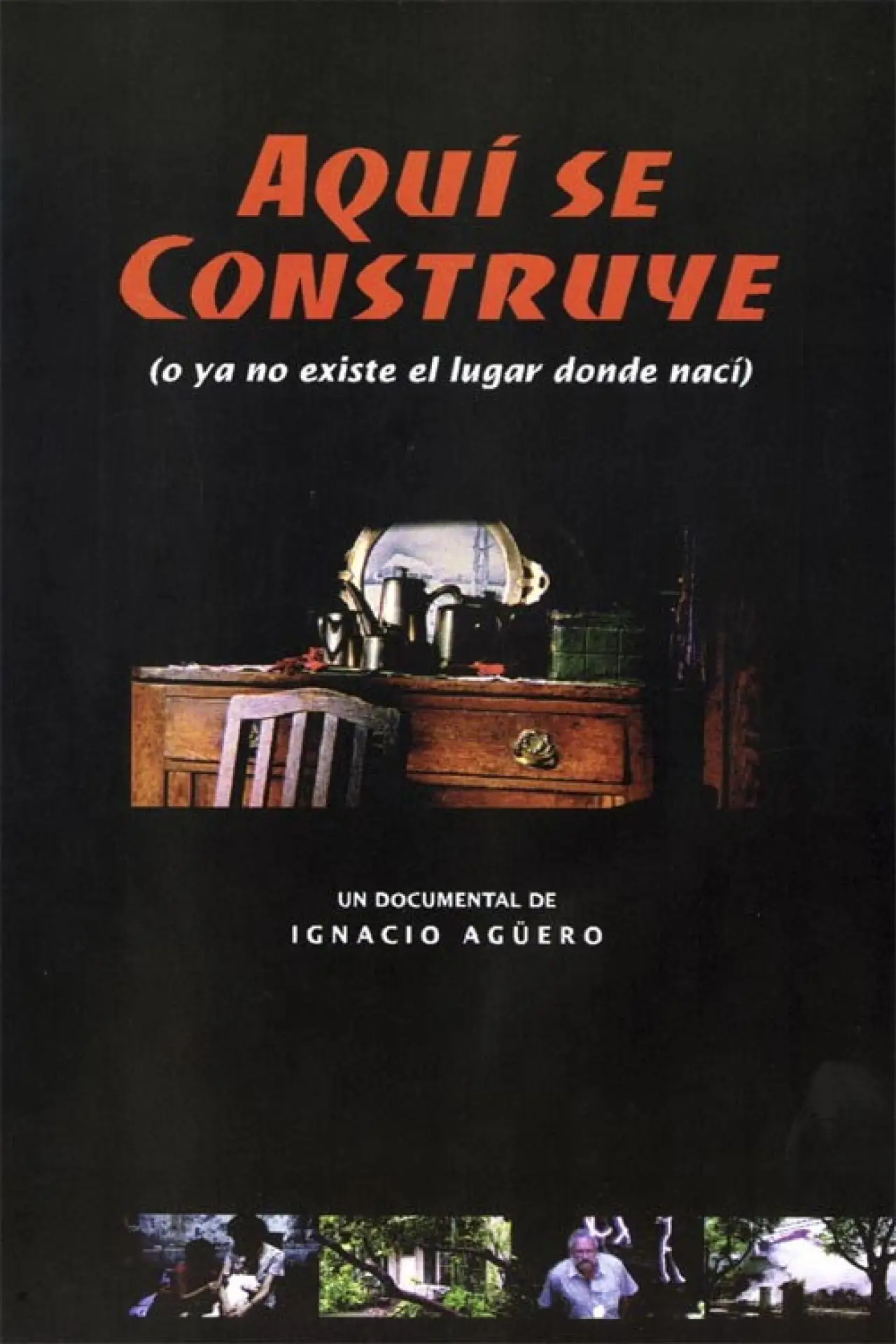 Plakat filmowy "Aquí se construye (o Ya no existe el lugar donde nací)"