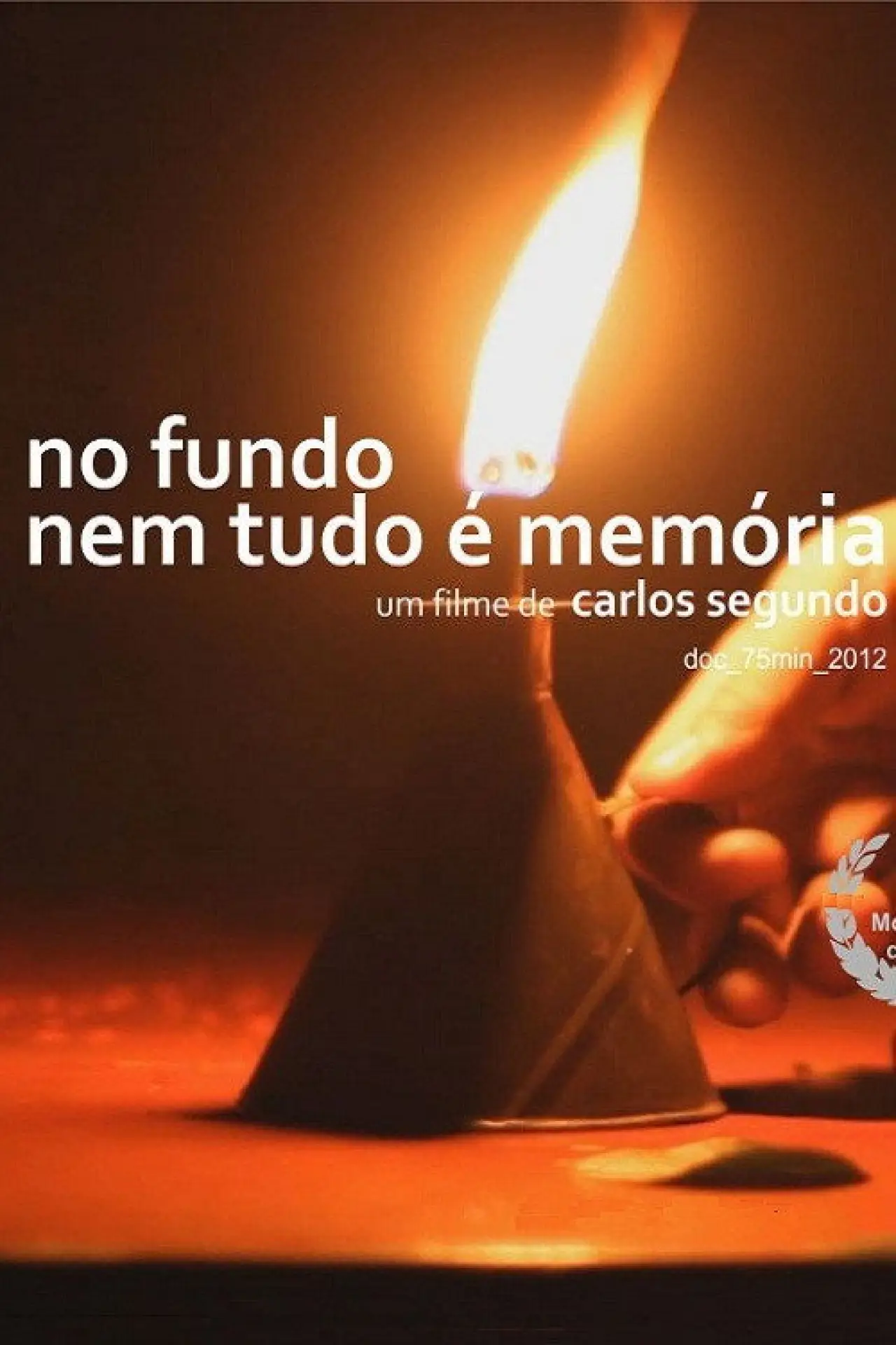 Plakat filmowy "No Fundo, Nem Tudo é Memória"