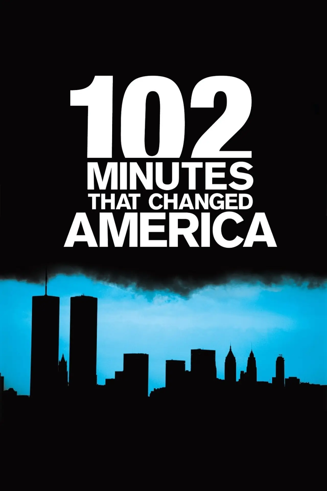 Plakat filmowy "102 Minutes That Changed America"