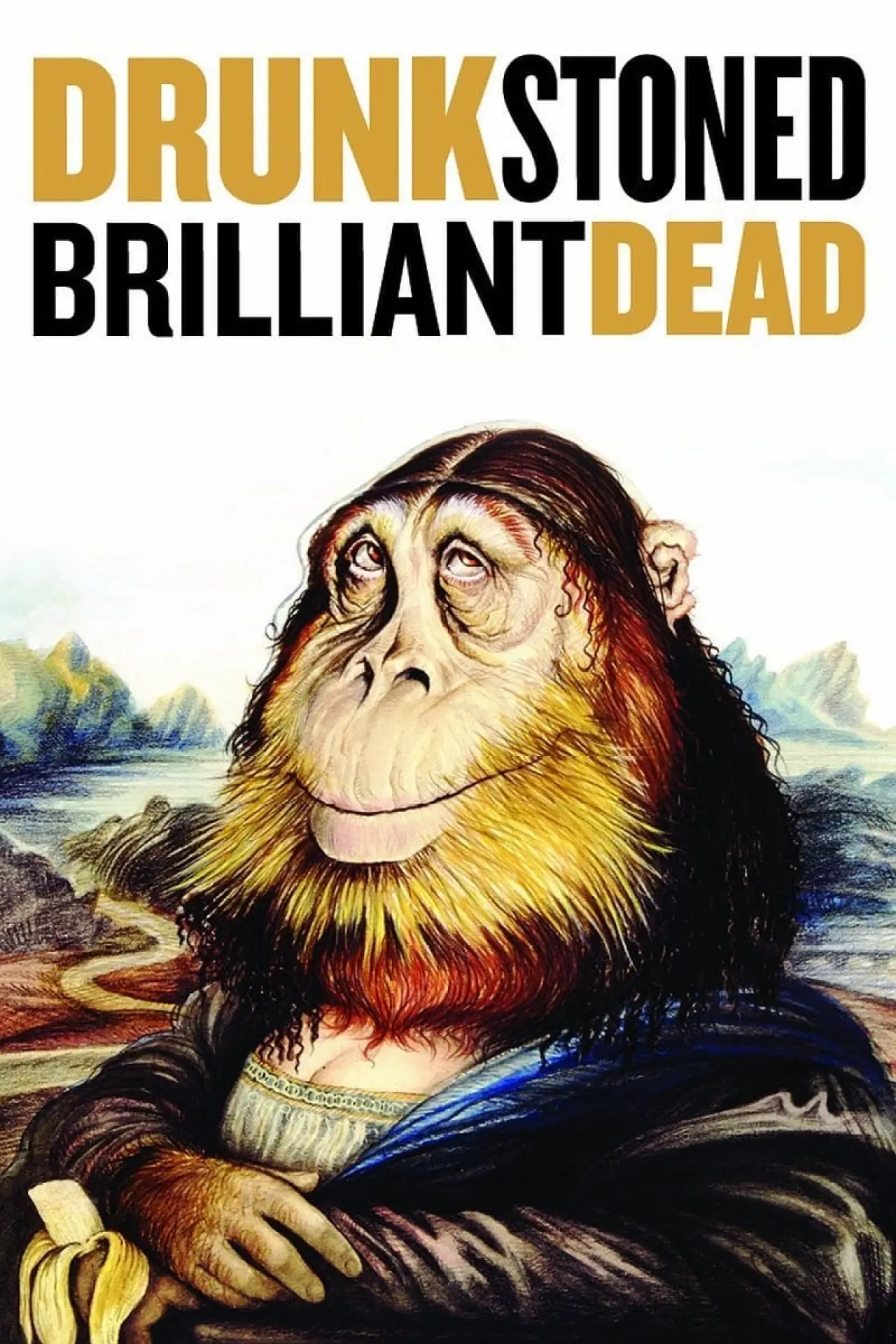 Plakat filmowy "Drunk Stoned Brilliant Dead"