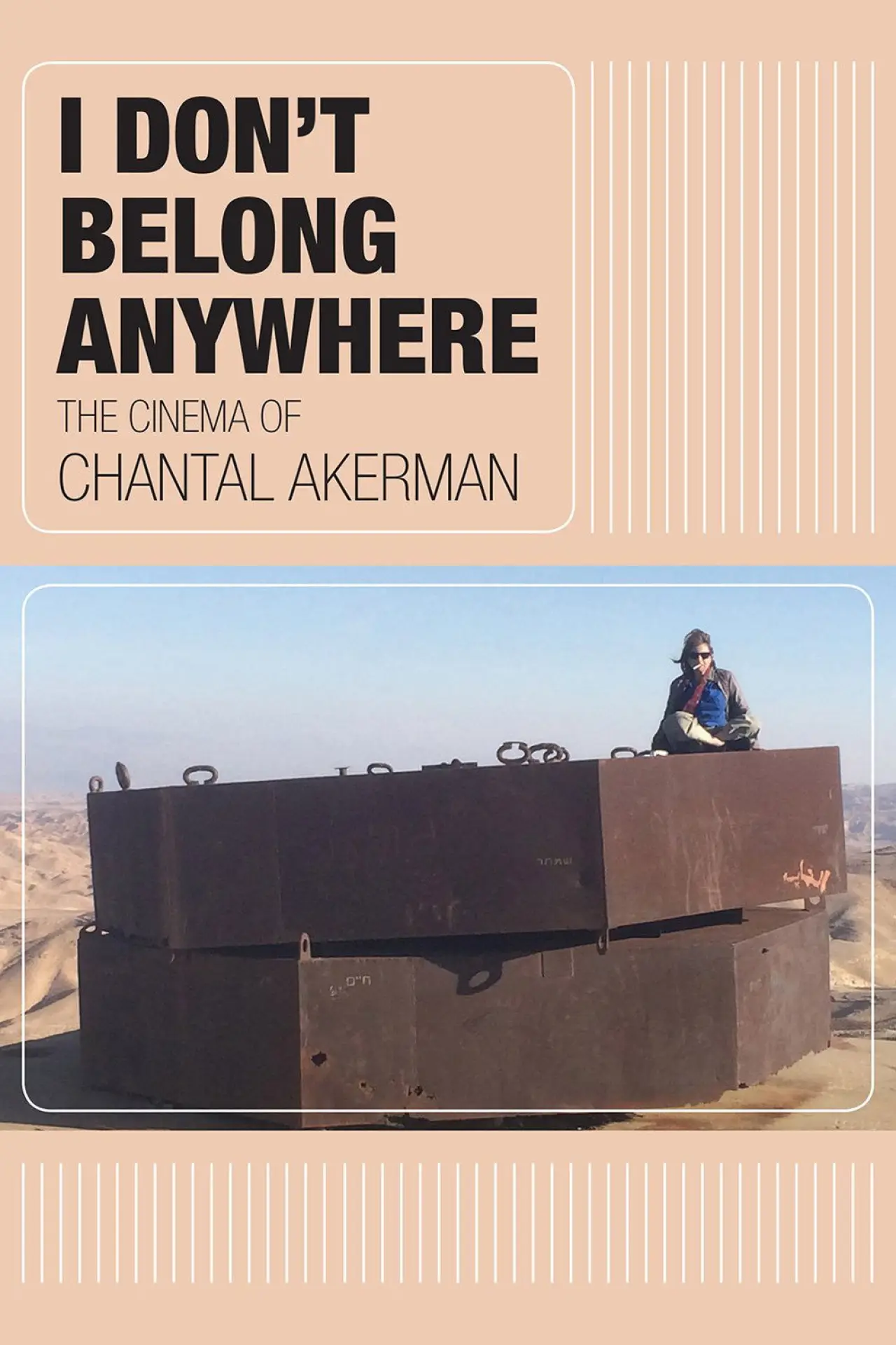 Plakat filmowy "I Don’t Belong Anywhere : Le Cinéma de Chantal Akerman"