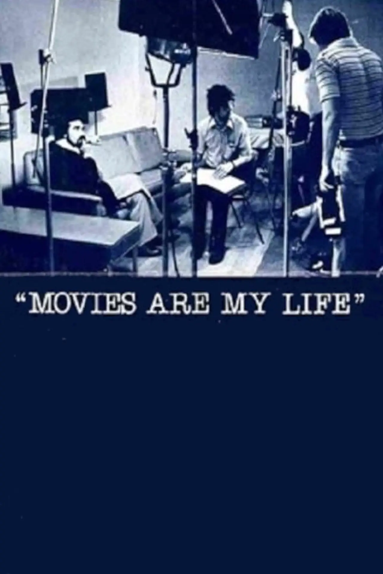 Plakat filmowy "Movies Are My Life"
