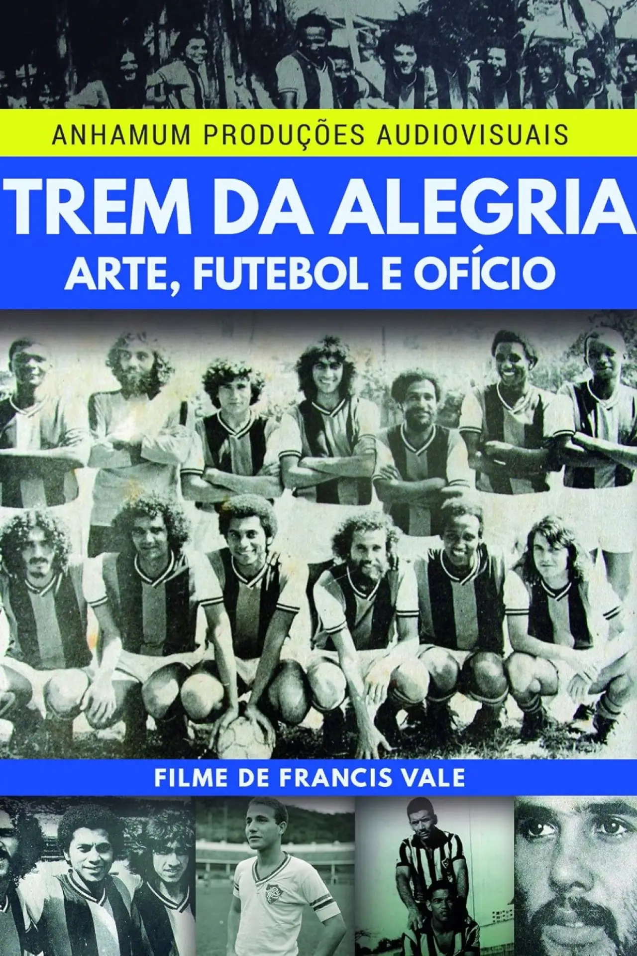 Plakat filmowy "Trem da Alegria - Arte, Futebol e Ofício"
