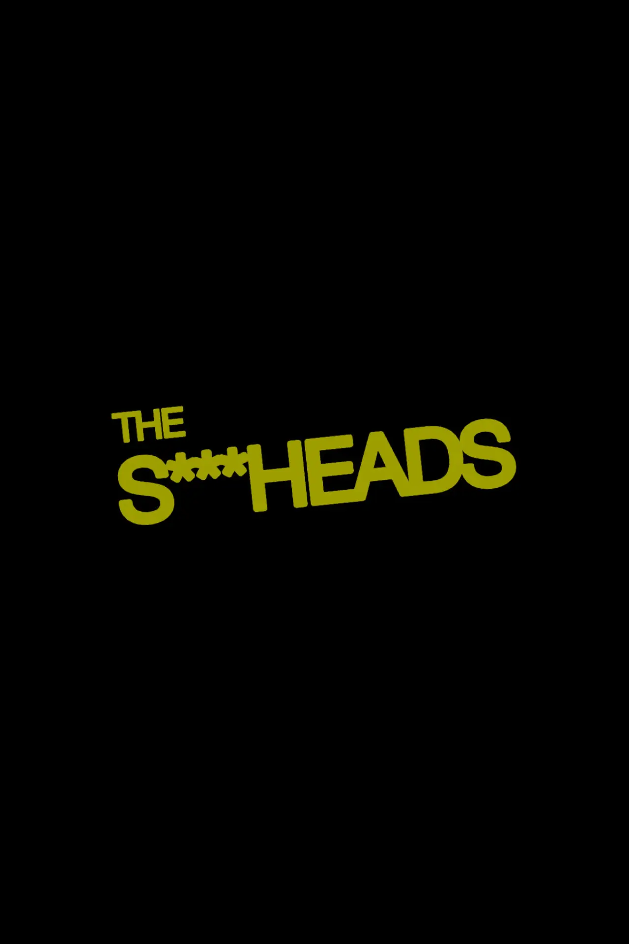 Plakat filmowy "The Shitheads"