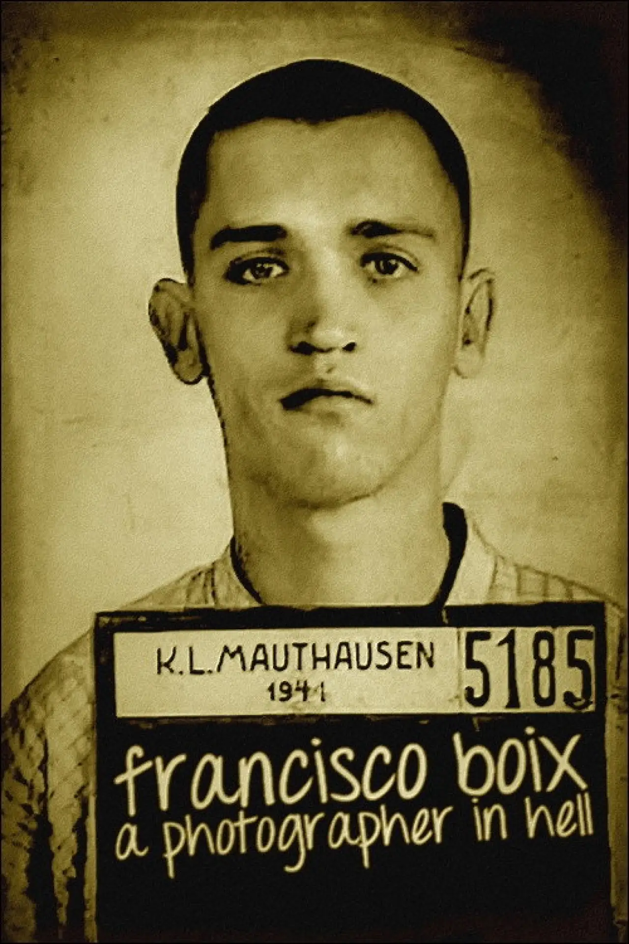 Plakat filmowy "Francisco Boix: un fotógrafo en el infierno"