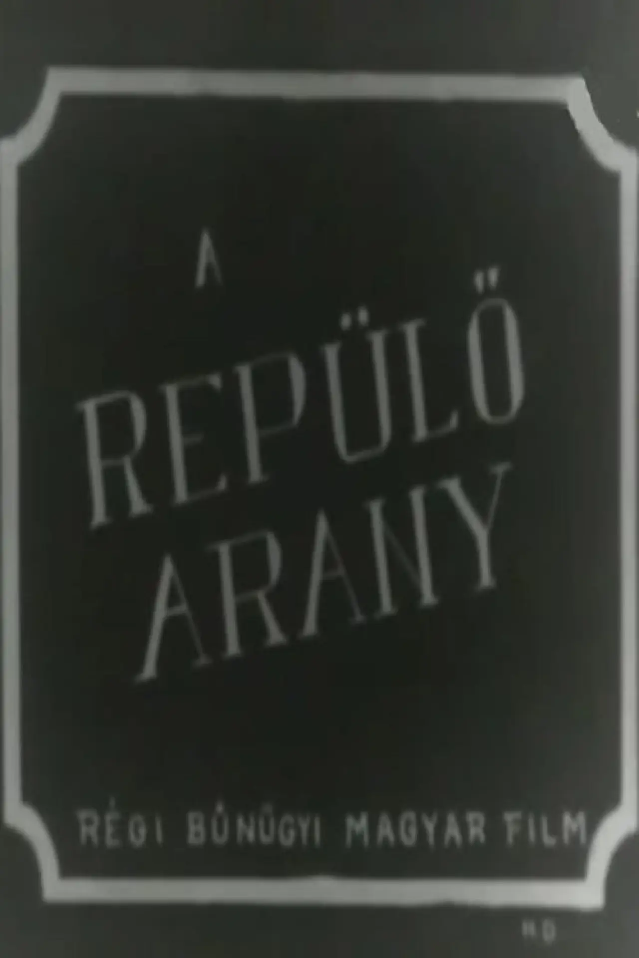 Plakat filmowy "Repülő arany"