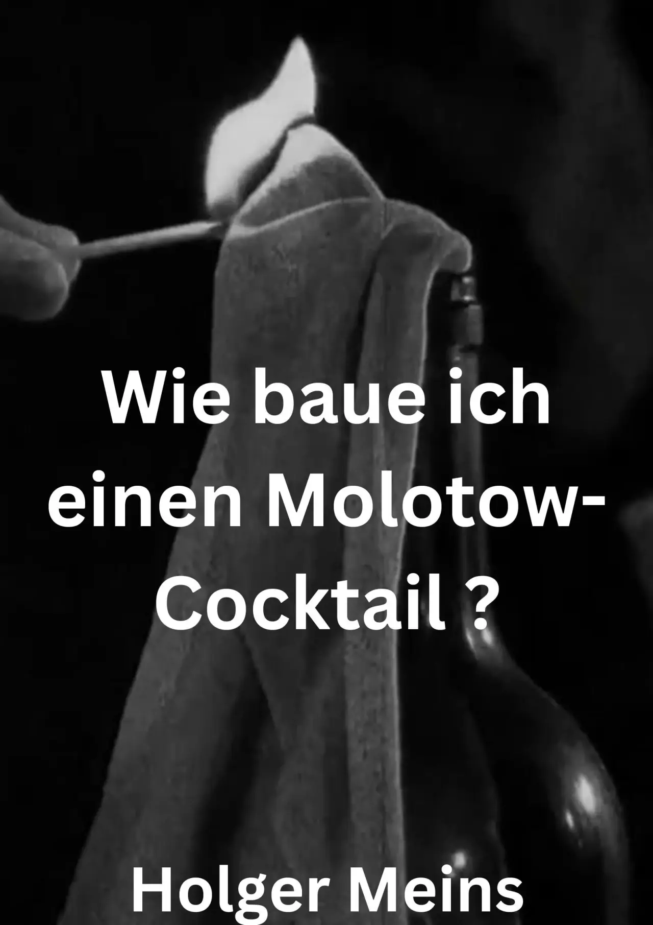 Plakat filmowy "Wie baue ich einen Molotow-Cocktail ?"