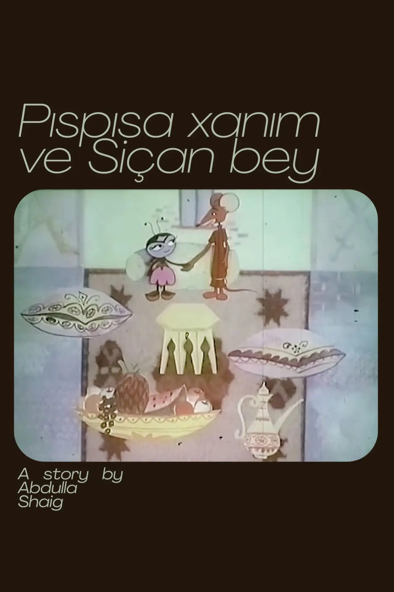 Plakat filmowy "Pıspısa xanım və Siçan bəy"