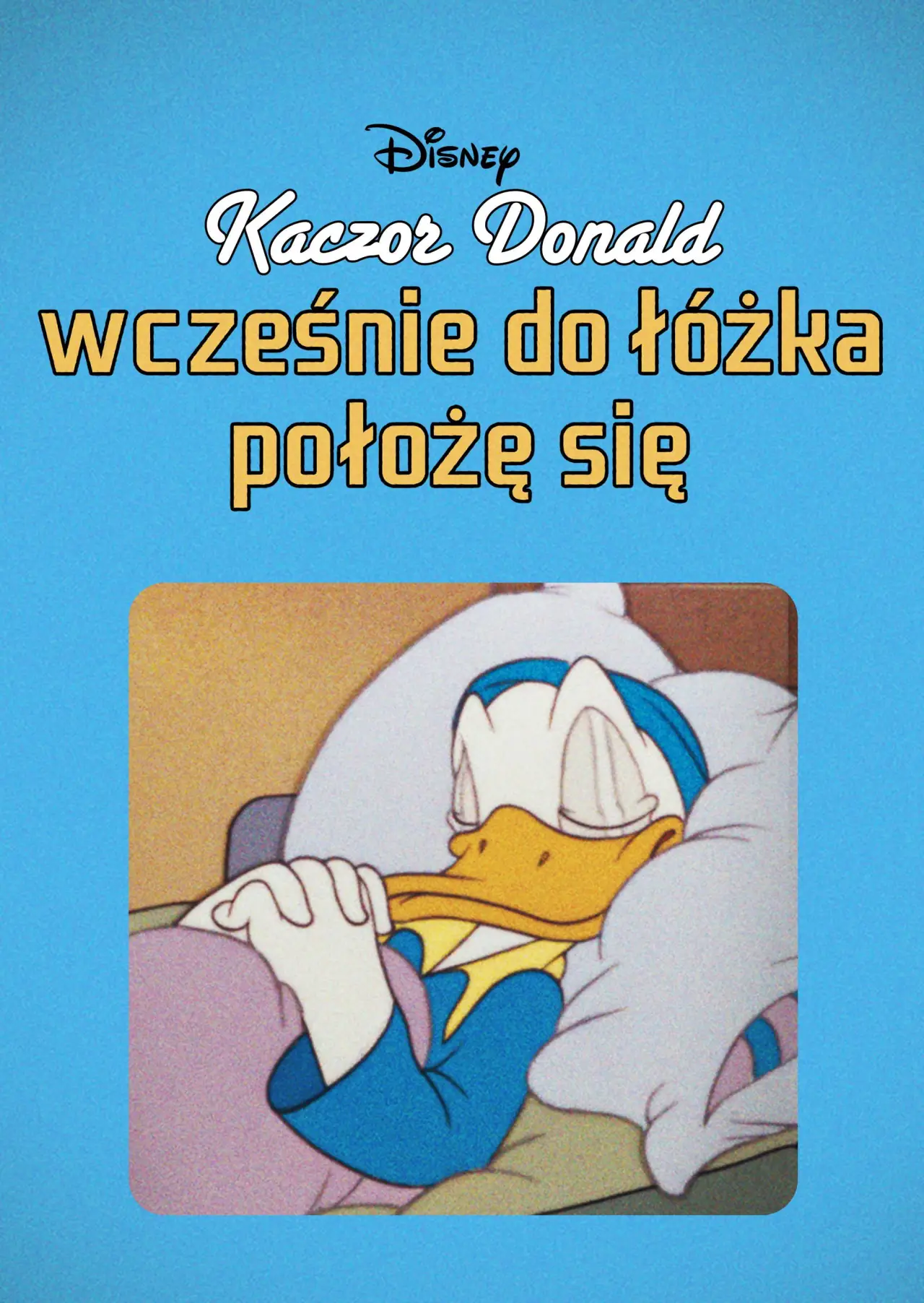 Plakat filmowy "Wcześnie do łóżka położę się"