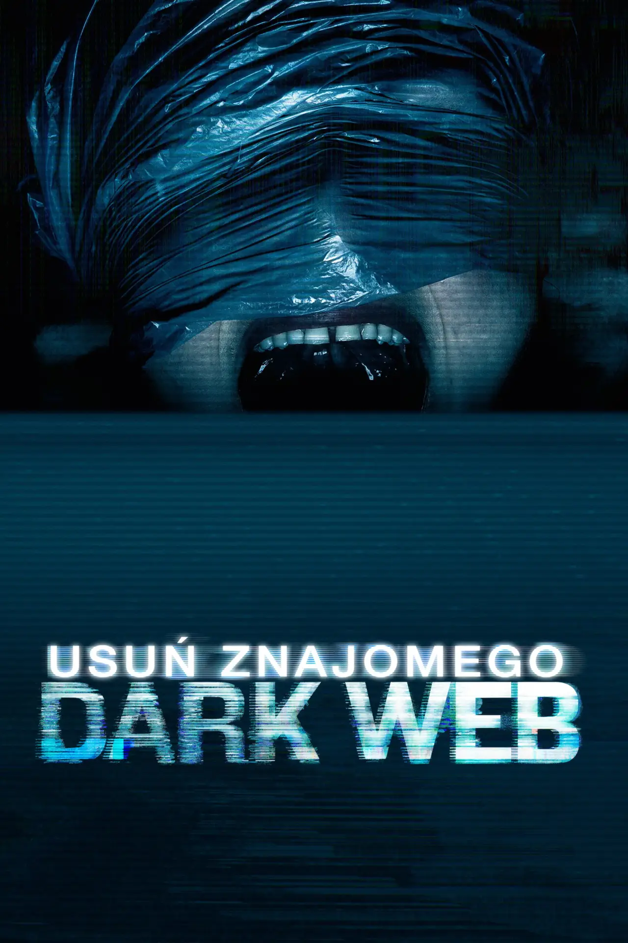 Plakat filmowy "Dark Web: Usuń znajomego"