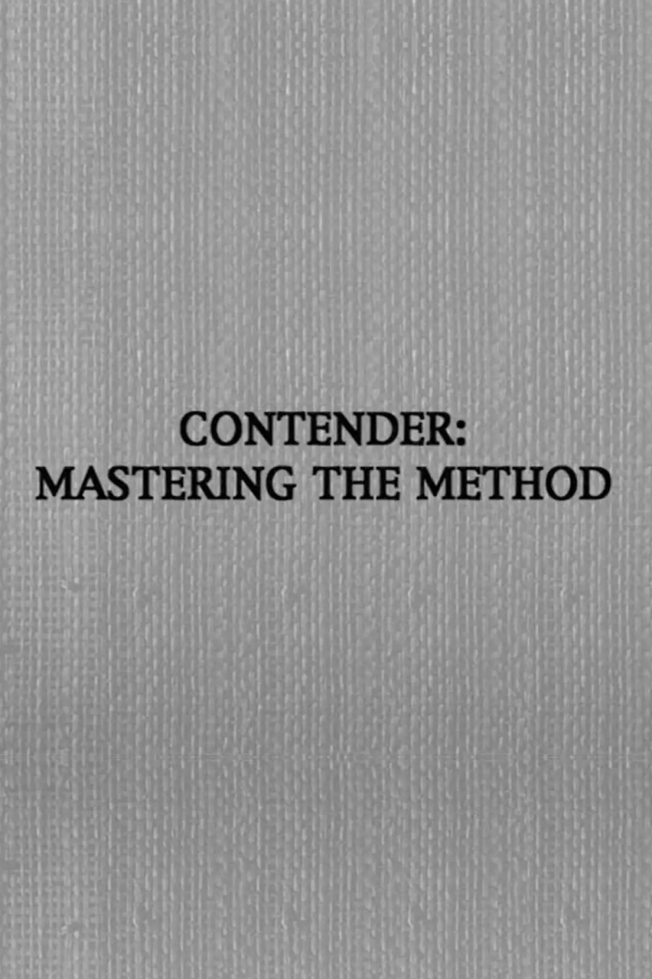 Plakat filmowy "Contender: Mastering the Method"