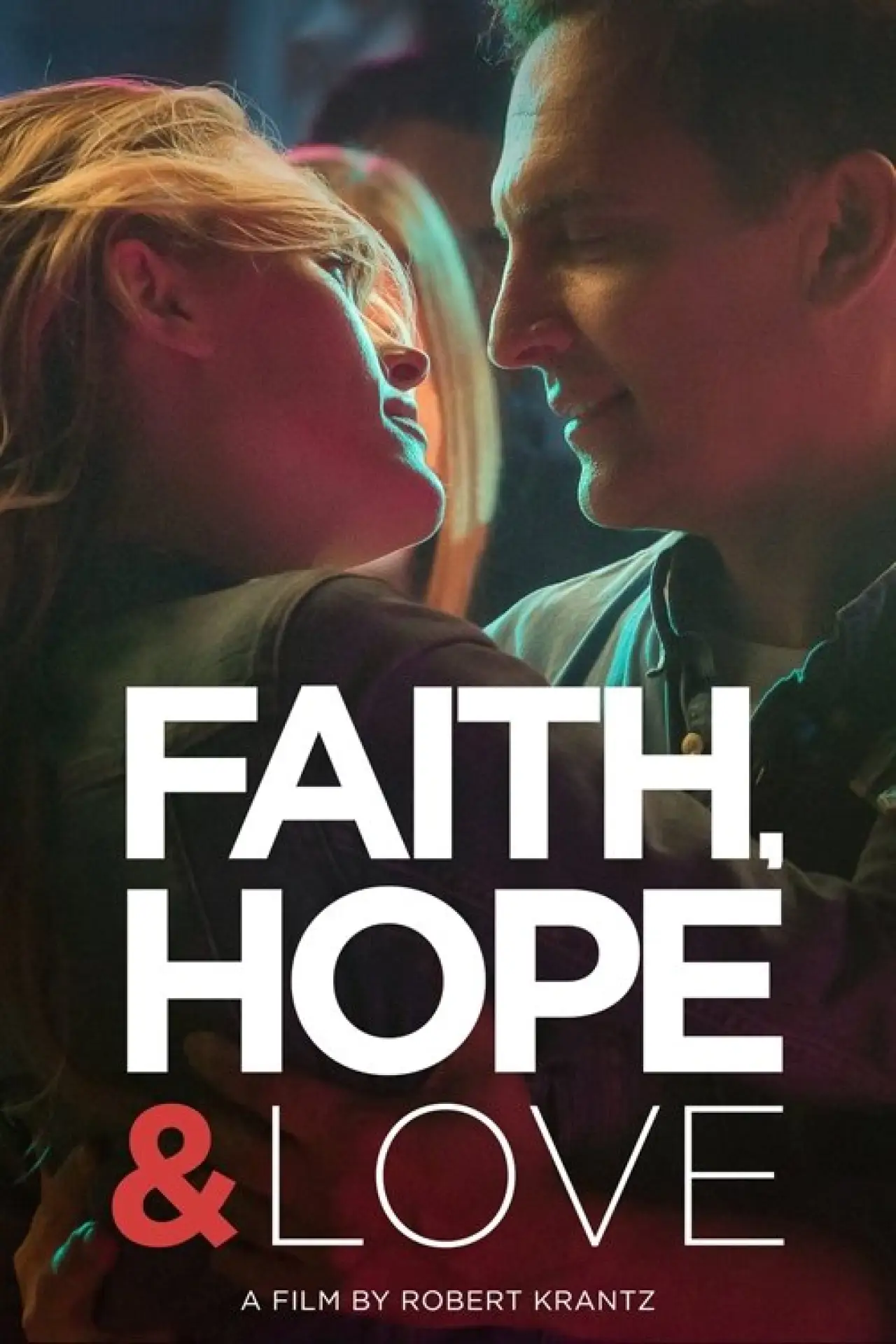 Plakat filmowy "Faith, Hope & Love"