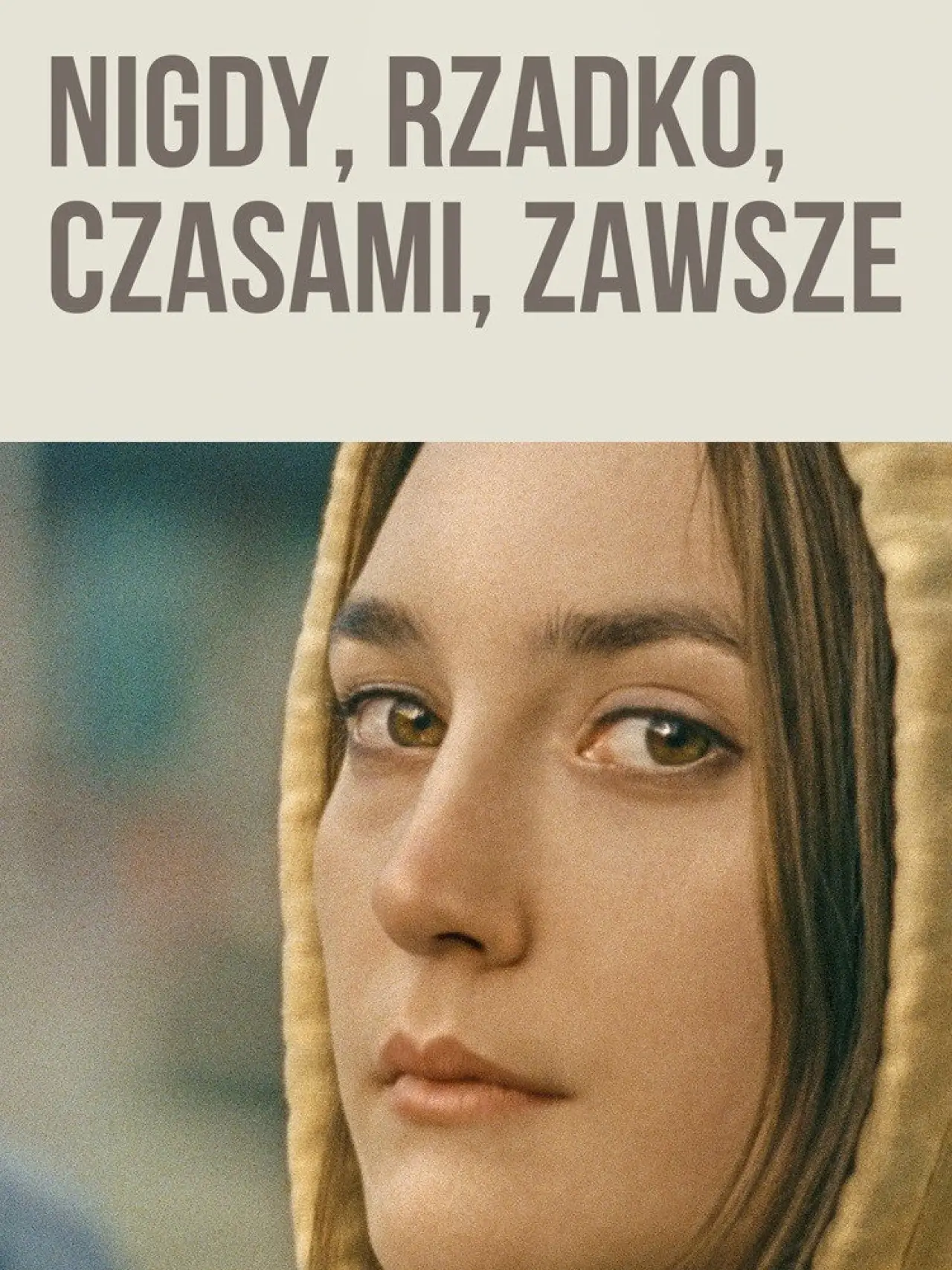 Plakat filmowy "Nigdy, rzadko, czasami, zawsze"