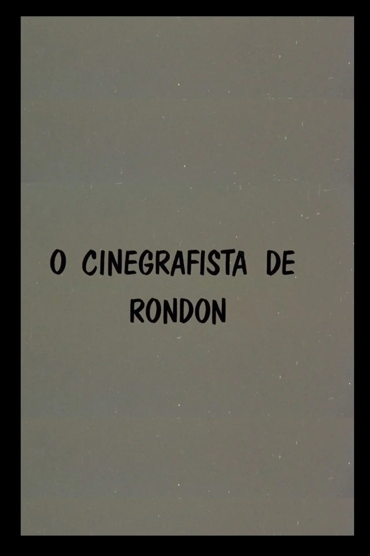 Plakat filmowy "O Cinegrafista de Rondon"