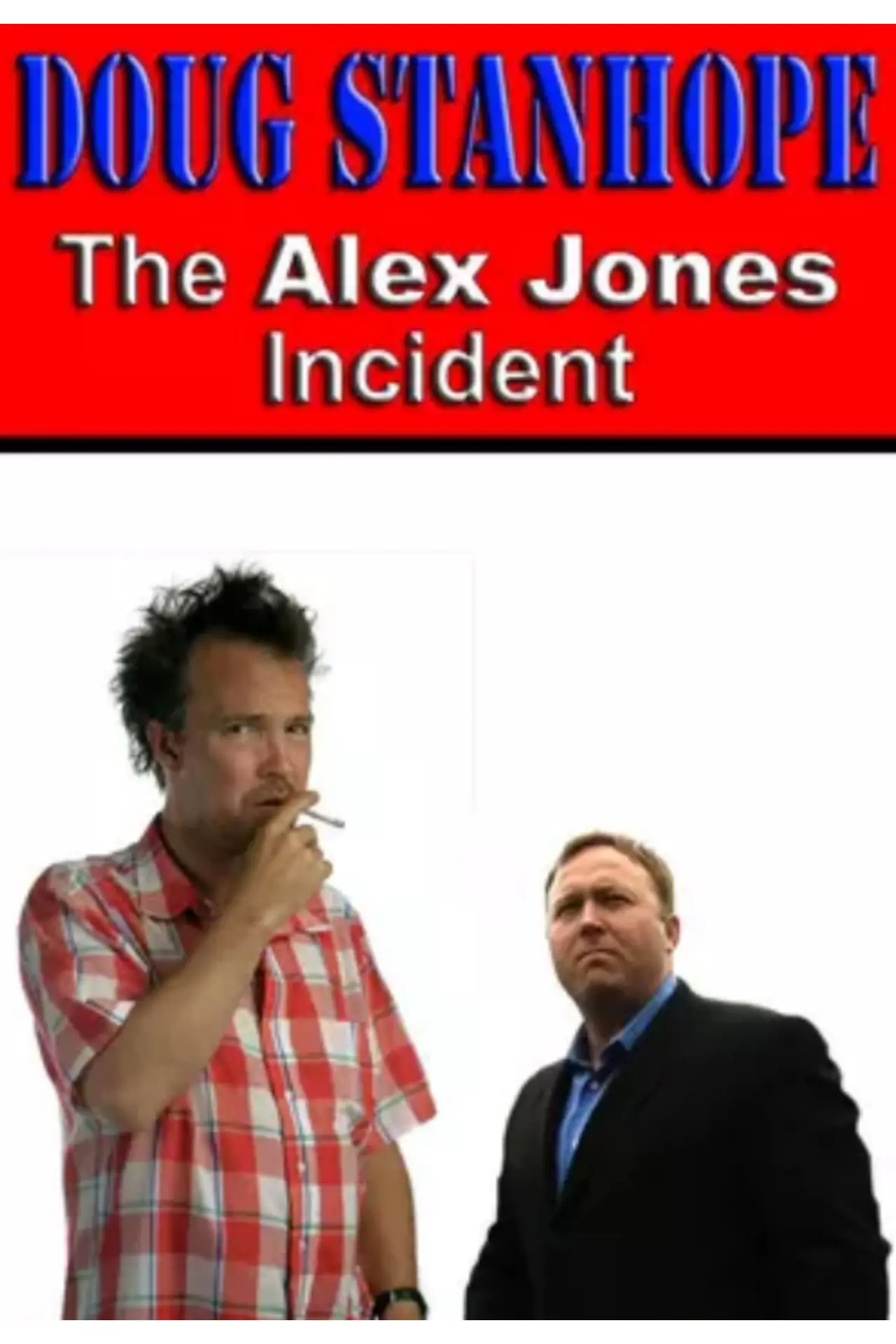 Plakat filmowy "Doug Stanhope: The Alex Jones Incident"