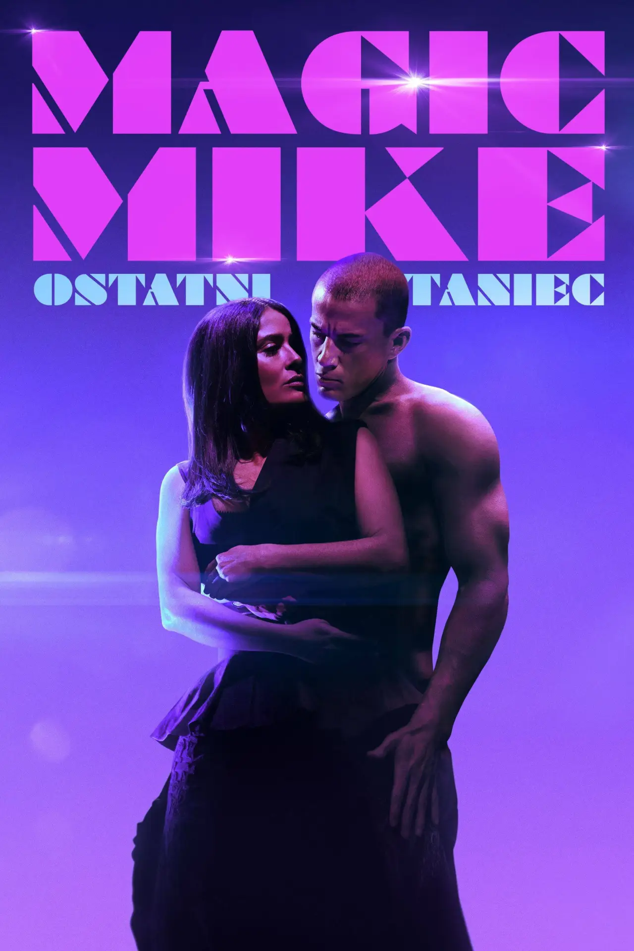 Plakat filmowy "Magic Mike: Ostatni taniec"