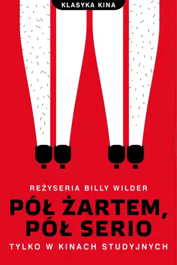 Plakat do filmu "Pół żartem, pół serio" #645907