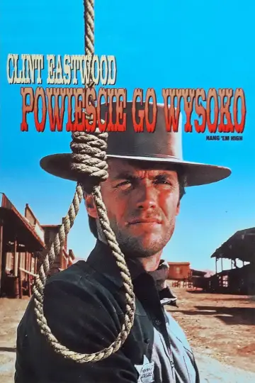 Plakat do filmu "Powieście go wysoko" #861371
