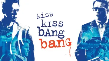 Zasłona do filmu "Kiss Kiss Bang Bang" #111468