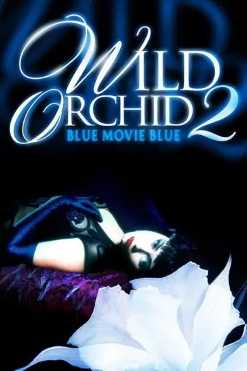 Plakat do filmu "Dzika Orchidea 2: Smutna opowieść o Blue" #1031991