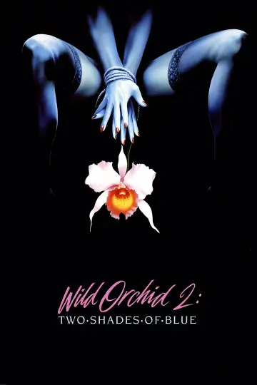 Plakat do filmu "Dzika Orchidea 2: Smutna opowieść o Blue" #1031992