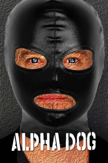 Plakat do filmu "Alpha Dog" #902703