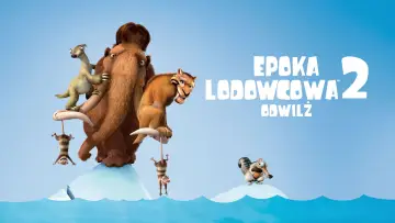 Zasłona do filmu "Epoka Lodowcowa 2: Odwilż" #834890