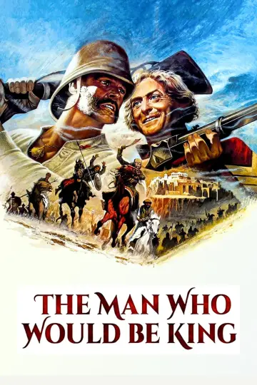 Plakat do filmu "Człowiek, Który Chciał Być Królem" #152707