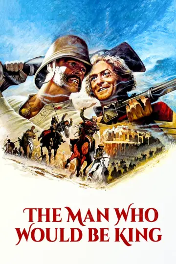 Plakat do filmu "Człowiek, Który Chciał Być Królem" #152708