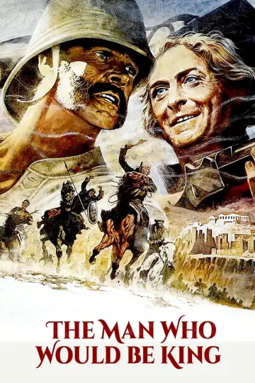 Plakat do filmu "Człowiek, Który Chciał Być Królem" #152709