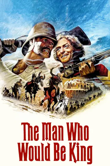 Plakat do filmu "Człowiek, Który Chciał Być Królem" #986555