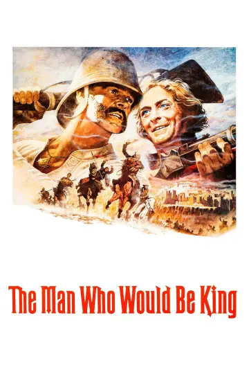 Plakat do filmu "Człowiek, Który Chciał Być Królem" #986557