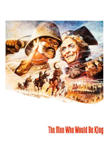 Plakat do filmu "Człowiek, Który Chciał Być Królem" #986559