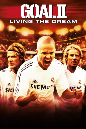 Plakat do filmu "Gol II: Żyjąc marzeniem" #310475