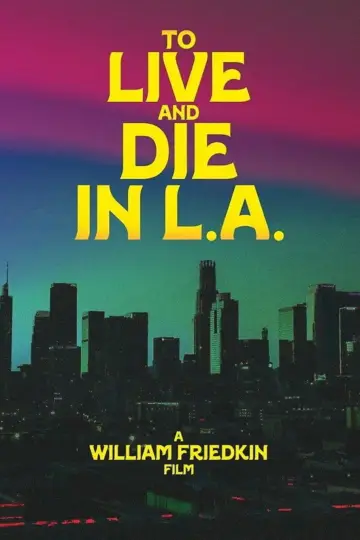 Plakat do filmu "Żyć i umrzeć w Los Angeles" #1581074