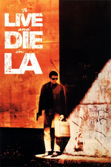 Plakat do filmu "Żyć i umrzeć w Los Angeles" #238066
