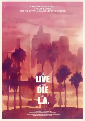 Plakat do filmu "Żyć i umrzeć w Los Angeles" #238073