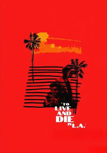 Plakat do filmu "Żyć i umrzeć w Los Angeles" #674943