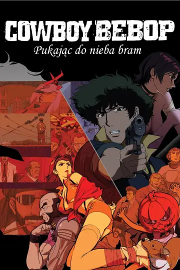 Plakat do filmu "Kowboj Bebop: Pukając do nieba bram" #809778