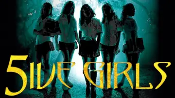 Zasłona do filmu "5ive Girls" #1587392