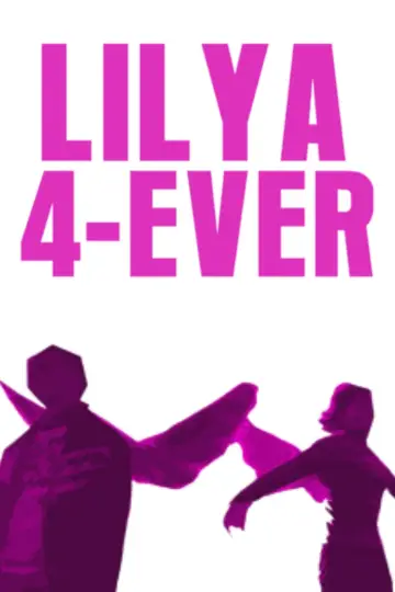 Plakat do filmu "Lilja 4-ever" #887043