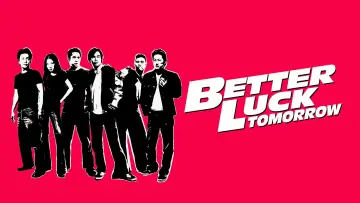 Zasłona do filmu "Better Luck Tomorrow" #1867554