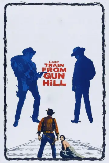 Plakat do filmu "Ostatni pociąg z Gun Hill" #1046228