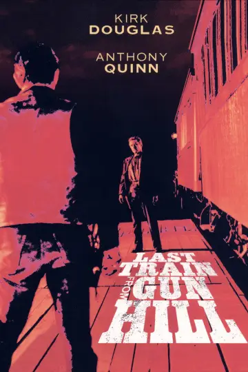 Plakat do filmu "Ostatni pociąg z Gun Hill" #1046239