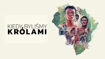 Zasłona do filmu "Kiedy byliśmy królami" #1567035