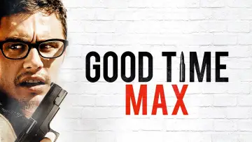 Zasłona do filmu "Good Time Max" #1076109