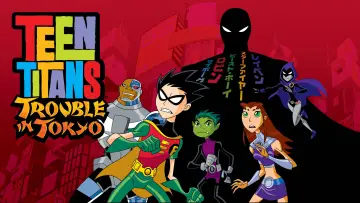 Zasłona do filmu "Teen Titans: Trouble in Tokyo" #7627
